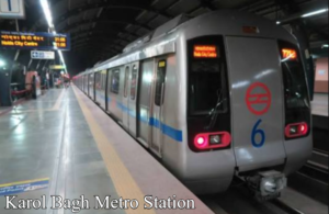 Karol Bagh Metro Station, New Delhi: Routes, Timing and Strategic Gate Guide